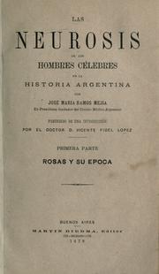 Cover of: Las neurosis de los hombres célebres en la historia argentina: precedido de una introducción por Vicente Fidel López.