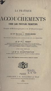 Cover of: La pratique des accouchements chez les peuples primitifs by George J. Engelmann