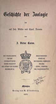 Cover of: Geschichte der Zoologie bis auf Joh. Müller und Charl. Darwin by Julius Victor Carus