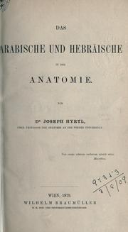 Cover of: Das arabische und hebräische in der Anatomie. by Joseph Hyrtl