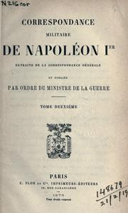 Cover of: Correspondance militaire: extraite de la correspondance générale et publiée par ordre du Ministre de la Guerre.