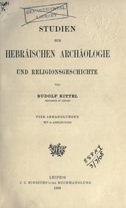 Cover of: Studien zur hebräischen Archäologie und Religionsgeschichte by Kittel, Rudolf