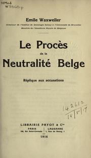 Le procès de la neutralité belge by Émile Waxweiler