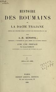 Cover of: Histoire des roumains de la Dacie trajane by Alexandru Dimitrie Xénopol