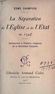 Cover of: La séparation de l'Église et de l'État en 1794: introduction à l'histoire religieuse de la Révolution française.