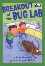 Cover of: Breakout at the bug lab by Ruth Horowitz