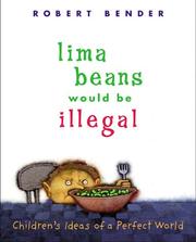 Cover of: Lima Beans Would Be Illegal: Children's Ideas of a Perfect World