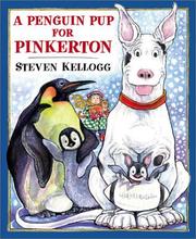 A penguin pup for Pinkerton by Steven Kellogg