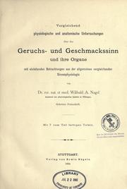 Vergleichend physiologische und anatomische Untersuchungen über den Geruchs- und Geschmackssinn und ihre Organe mit einleitenden Betrachtungen aus der allgemeinen Vergleichenden Sinnesphysiologie by Willibald A. Nagel