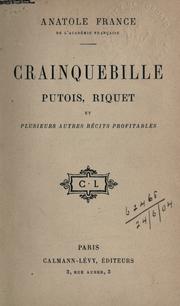 Crainquebille, Putois, Riquet et plusieurs autres récits profitables by Anatole France
