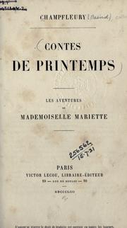 Cover of: Contes de printemps: Les aventures de Mademoiselle Mariette [par] Champfleury.