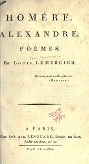 Cover of: Homère, Alexandre by Népomucène-Louis Lemercier