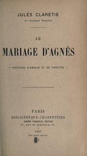 Cover of: mariage d'Agnes: histoire d'amour et de théatre.