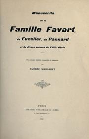 Cover of: Manuscrits inédits de la famille Favart, de Fuzelier, de Pannard et de divers auteurs du 18e siècle.: Documents inédits recueillis et annotés par Amédée Marandet.