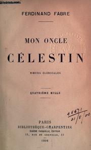 Cover of: Mon oncle Célestin: moeurs cléricales.