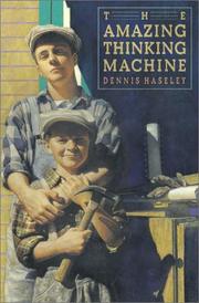 Cover of: The amazing thinking machine by Dennis Haseley