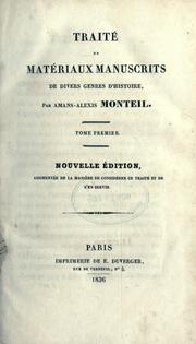 Cover of: Traité de matériaux manuscrits de divers genres d'histoire.: Nouv. éd., augm. de la manière de considérer ce traité et de s'en servir.