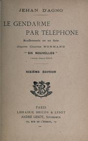 Cover of: gendarme par téléphone: bouffonnerie en un acte d'après Charles Normand "Six nouvelles".