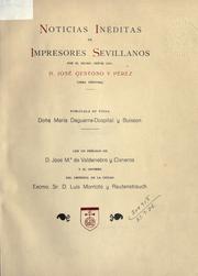 Cover of: Noticias inéditas de impresores Sevillanos: publicala su viuda Maria Daguerre Dospital y Buisson