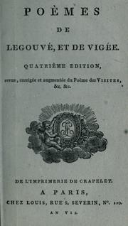 Cover of: Pòemes de Legouvé et de Vigée.: 4. éd. revue, corr. et augm. du poème des Visites, &c. &c.