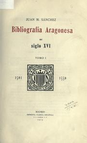 Cover of: Bibliografia Aragonesa del siglo XVI. by Juan Manuel Sánchez
