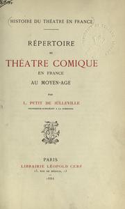 Cover of: Répertoire du théatre comique en France au moyen-age. by Louis Petit de Julleville