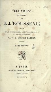 Cover of: Oeuvres inédites de J.J. Rousseau, suivies d'un supplément à l'histoire de sa vie et de ses ouvrages by Jean-Jacques Rousseau