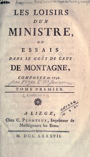 Cover of: loisirs d'un ministre: ou, Essais dans le gout de ceux de Montagne, composés en 1736.
