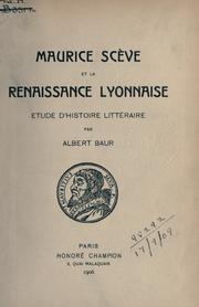 Cover of: Maurice Scève et la renaissance lyonnaise by Baur, Albert