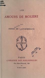 Cover of: Les amours de Molière by Pierre Henri de Berdalle Lapommeraye