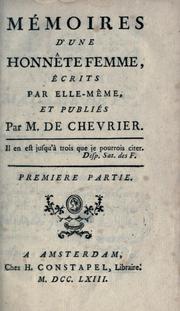 Cover of: Mémoires d'une honnête femme, écrits par elle-même, et publiés par M. de Chévrier.