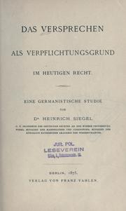 Cover of: Versprechen als Verpflichtungsgrund im heutigen Recht: eine germanistische Studie