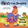 Cover of: Hen goes shopping
