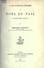 La vie et l'oeuvre littéraire de Noël Du Fail, gentilhomme breton by Emmanuel Philipot