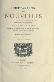 Cover of: L' heptaméron des nouvelles de très haute & très illustre princess Marguerite d'Angouleme, reine de Navarre. by Marguerite Queen, consort of Henry II, King of Navarre