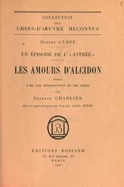 Cover of: épisode de "L'Astrée", Les amours d'Alcidon: publié avec une introd. et des notes par Gustave Charlier.