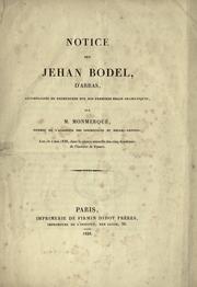 Cover of: Notice sur Jehan Bodel, d'Arras, accompagné de recherches sur nos premiers essais dramatiques.