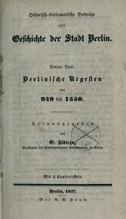 Cover of: Historisch-diplomatische Beiträge zur Geschichte der Stadt Berlin.: Hrsg. von E. Fidicin.