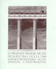 Cover of: La presenza italiana nel Dodecaneso tra il 1912 e il 1948: la ricerca archeologica, la conservazione, la scelte progettuali