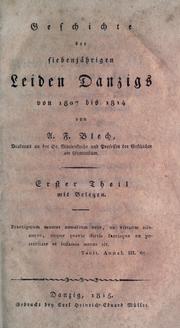 Geschichte der siebenjährigen Leiden Danzigs von 1807 bis 1814 by A. F Blech