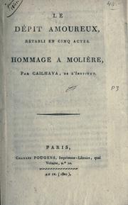 Cover of: Le dépit amoureux.: Rétabli en 5 actes.  Hommage à Molière.