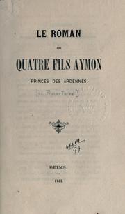 Cover of: Le roman des Quatre fils Aymon, princes des Ardennes.