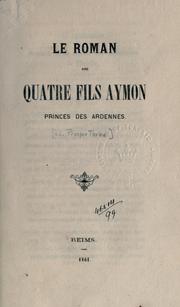 Cover of: Le roman des Quatre fils Aymon, princes des Ardennes. by 