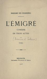Cover of: L' émigré by Isabelle de Charrière