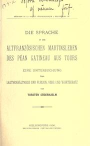 Die sprache in dem altfranzösischen Martinsleben des Péan Gatineau aus Tours by Torsten Johan Valdemar Söderhjelm