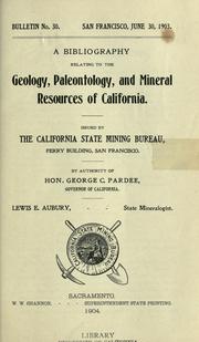 Cover of: A Bibliography relating to the geology, paleontology, and mineral resources of California