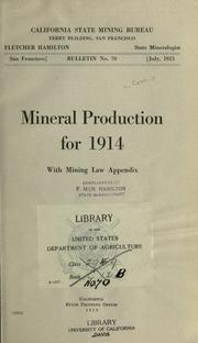 Cover of: Mineral production for 1914 by California State Mining Bureau.