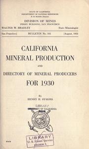 Cover of: California mineral production and directory of mineral producers for 1930 by Henry H. Symons, Henry H. Symons