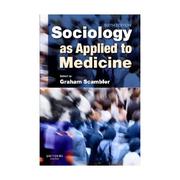 Sociology as Applied to Medicine by Graham Scambler