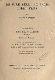 Cover of: Hugonis Grottii De jure belli ac pacis libri tres: in quibus jus naturae [et] gentium, itme juris publici praceipua explicantur.